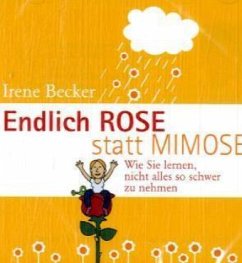 Endlich Rose statt Mimose - Becker, Irene