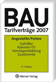 Bau-Tarifverträge 2007- Angestellte/Poliere - Wiemann, Beate (Hrsg.)