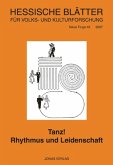 Tanz! Rhythmus und Leidenschaft / Hessische Blätter für Volks- und Kulturforschung Bd.42