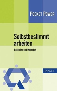 Selbstbestimmt arbeiten - Bausteine und Methoden - Herrmann, Susanne;Huhn, Gerhard;Backerra, Hendrik