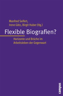 Flexible Biografien? - Seifert, Manfred / Götz, Irene / Huber, Birgit (Hgg.)