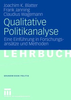 Qualitative Politikanalyse - Wagemann, Claudius;Janning, Frank;Blatter, Joachim K.