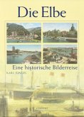 Die Elbe, Eine historische Bilderreise