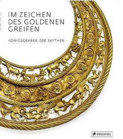 Im Zeichen des goldenen Greifen. - Nawroth, Manfred / Menghin, Wilfried / Parzinger, Hermann (Hgg.)