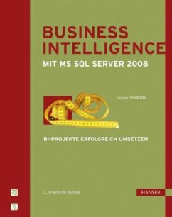 Business Intelligence mit Microsoft SQL Server 2008 - Schrödl, Holger