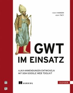 GWT im Einsatz - Hanson, Robert;Tacy, Adam
