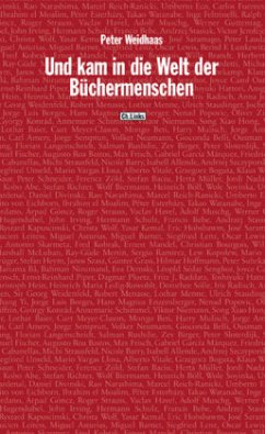 Und kam in die Welt der Büchermenschen - Weidhaas, Peter