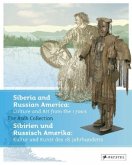 Sibirien und Russisch-Amerika: Kultur und Kunst des 18. Jahrhunderts. Siberia and Russian America:Culture and Art from the 1700s