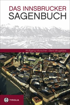 Das Innsbrucker Sagenbuch - Mrugalska, Berit;Morscher, Wolfgang