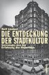 Die Entdeckung der Stadtkultur - Bild 1