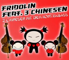 3 Chinesen Mit Dem Kontrabass - Fridolin Feat.3 Chinesen