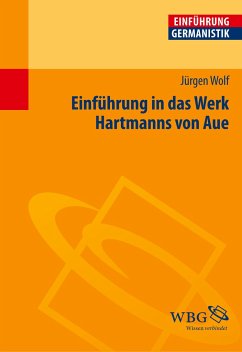 Einführung in das Werk Hartmanns von Aue - Wolf, Jürgen