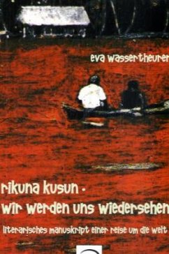 Rikuna kusun - Wir werden uns wiedersehen - Wassertheurer, Eva