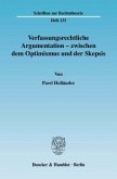 Verfassungsrechtliche Argumentation - zwischen dem Optimismus und der Skepsis