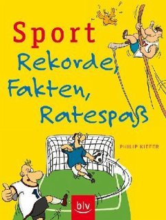 Sport - Rekorde, Fakten, Ratespaß - Kiefer, Philip