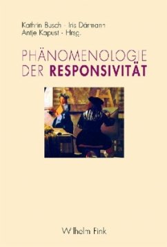 Philosophie der Responsivität - Busch, Kathrin / Därmann, Iris / Kapust, Antje (Hgg.)