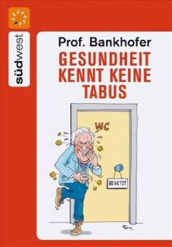 Gesundheit kennt keine Tabus - Bankhofer, Hademar