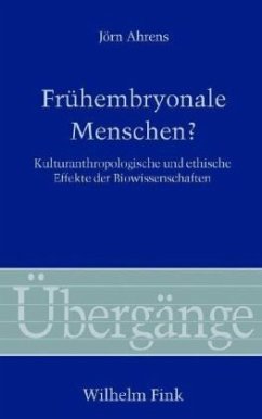 Frühembryonale Menschen? - Ahrens, Jörn