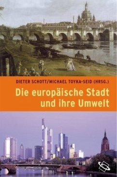 Cover Die europäische Stadt und ihre Umwelt