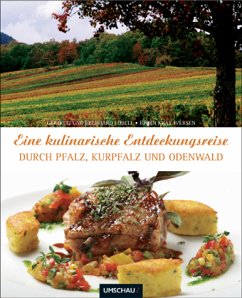 Eine kulinarische Entdeckungsreise durch Pfalz, Kurpfalz und Odenwald - Löbell, Gertrud;Löbell, Eberhard;Kray Iversen, Bjørn