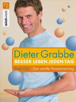 Besser leben jeden Tag - Grabbe, Dieter Besser leben jeden Tag - Grabbe, Dieter