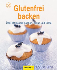 Glutenfrei backen - Blair, Louise