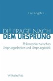 Die Frage nach dem Ursprung