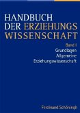 Grundlagendiskurs Allgemeine Erziehungswissenschaft / Handbuch der Erziehungswissenschaft Bd.1