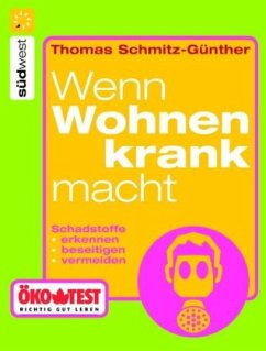 Wenn wohnen krank macht - Schmitz-Günther, Thomas