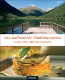 Eine kulinarische Entdeckungsreise durch die Obersteiermark