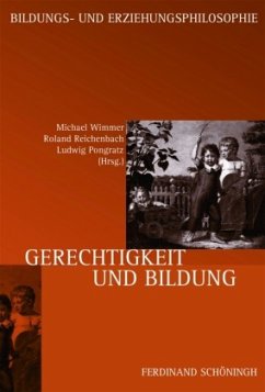 Gerechtigkeit und Bildung - Pongratz, Ludwig A.; Wimmer, Michael