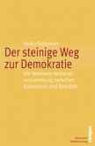 Der steinige Weg zur Demokratie Der steinige Weg zur Demokratie