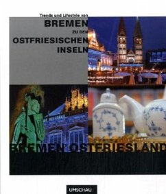 Trends und Lifestyle von Bremen zu den ostfriesischen Inseln - Spitzer-Ewersmann, Claus;Pusch, Frank