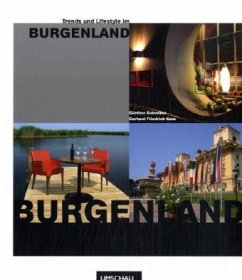 Trends und Lifestyle im Burgenland - Schreiber, Günther; Kunz, Gerhard F.