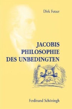 Jacobis Philosophie des Unbedingten - Fetzer, Dirk