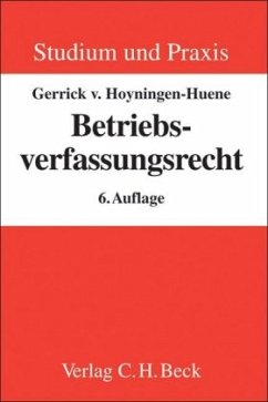 Betriebsverfassungsrecht - Hoyningen-Huene, Gerrick von
