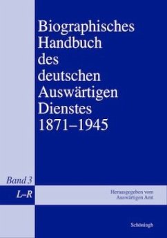 Biographisches Handbuch des deutschen Auswärtigen Dienstes 1871-1945 - Keiper, Gerhard;Kröger, Martin