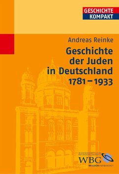 Geschichte der Juden in Deutschland 1781-1933 - Reinke, Andreas