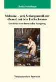 Melusine - vom Schlangenweib zur »Beauté mit dem Fischschwanz«