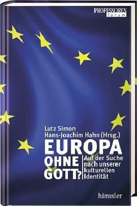 Europa ohne Gott? Europa ohne Gott?