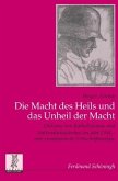 Die Macht des Heils und das Unheil der Macht