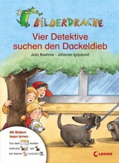 Vier Detektive suchen den Dackeldieb - Boehme, Julia