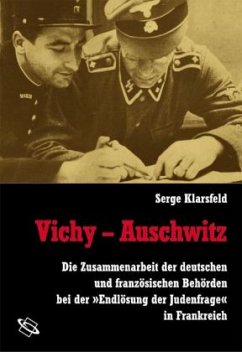 Vichy - Auschwitz - Klarsfeld, Serge
