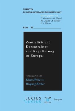 Zentralität und Dezentralität von Regulierung in Europa - Kerber, Wolfgang; Heine, Klaus