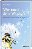 Wer nach dem Wind greift