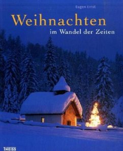 Weihnachten im Wandel der Zeiten - Ernst, Eugen