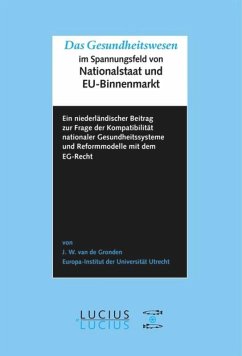 Das Gesundheitswesen im Spannungsfeld von Nationalstaat und EU-Binnenmarkt - Gronden, Johan W. van de