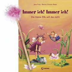 Immer ich! Immer ich! - Frey, Jana; Gotzen-Beek, Betina