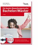 Die besten Bewerbungsmuster für Bachelor- und Masterabsolventen - mit CD-ROM