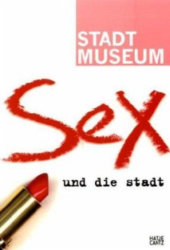 Sex und die Stadt - Anna, Susanne (Hrsg.)